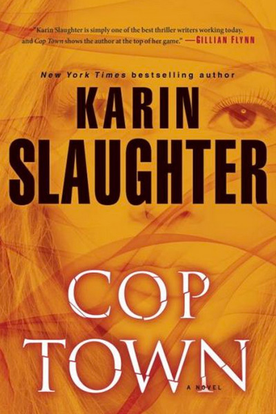 Karin Slaughter's Cop Town