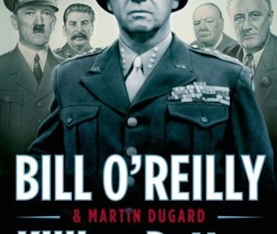 Read 5 Questions with Bill O’Reilly about His Latest in The “Killing” Series, Killing Patton