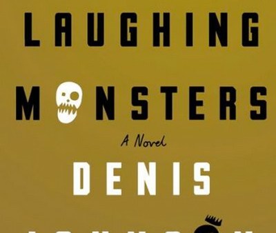 Read The Laughing Monsters, a Spy Novel for the 21st Century