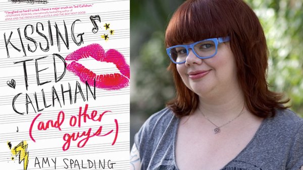 Read Kissing Ted Callahan (and Other Guys) Author Amy Spalding Talks Rom-coms and Rock Bands