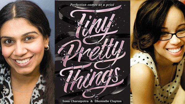 Read Sona Charaipotra and Dhonielle Clayton on Tiny Pretty Things, Co-Authoring, Diversity, and the Best of Teen TV