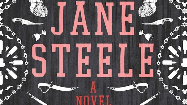 Read Jane Steele Is the Hard-Edged Jane Eyre You Never Knew You Wanted