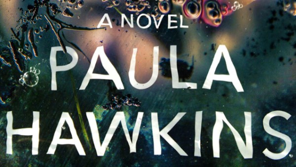 Read Paula Hawkins’ Into the Water Will Leave You Breathless