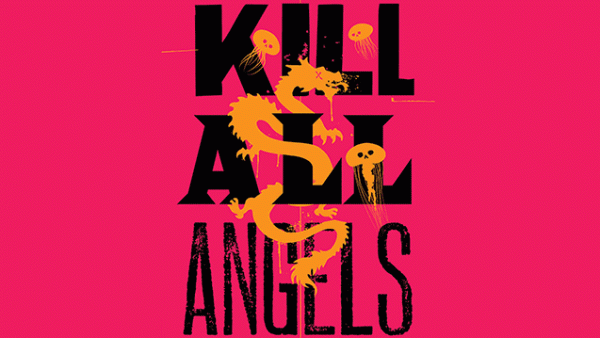 Read Kill All Angels Fights Cosmic Horror With Heart