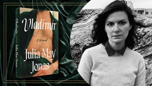 Read Desire, Ambition and Complex Women: An Exclusive Guest Post From Julia May Jonas, Author of <i>Vladimir</i>