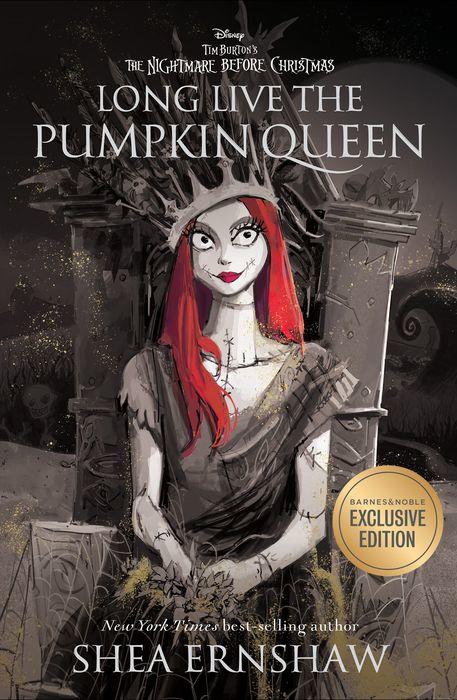 Long Live the Pumpkin Queen: Tim Burton's The Nightmare Before Christmas by  Shea Ernshaw, Hardcover