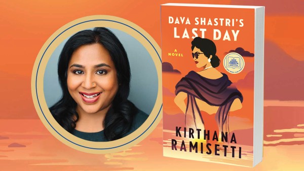 Read Life, Legacy, and Celebrity: An Exclusive Guest Post From Kirthana Ramisetti, Author of <I>Dava Shastri’s Last Day</I>, Our October Fiction Pick
