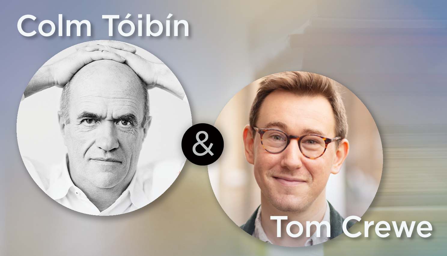 Poured Over Double Shot: Colm Toibin and Tom Crewe - B&N Reads