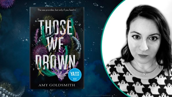 Read A Multifaceted Genre, Haunted Cruise Ship, and Naïve Victim: An Exclusive Guest Post from Amy Goldsmith, Author of <i>Those We Drown</i>, Our July YA Book Club Pick 