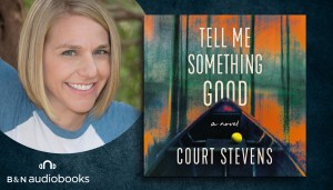 Tell Me Something Good by Court Stevens